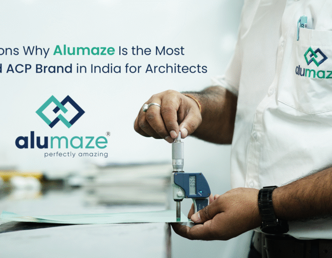 5 Reasons Why Alumaze Is the Most Trusted ACP Brand in India for Architects